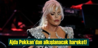 Ajda Pekkan'dan alkışlanacak hareket!