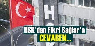 HSK'dan Fikri Sağlar'a CEVABEN...