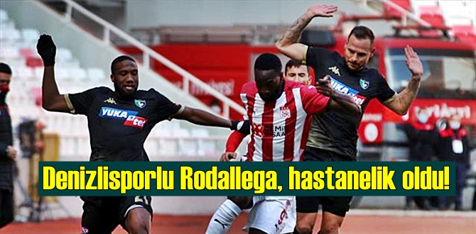 Maçta Kafa kafaya çarpışan Denizlisporlu Rodallega, hastaneye kaldırıldı!