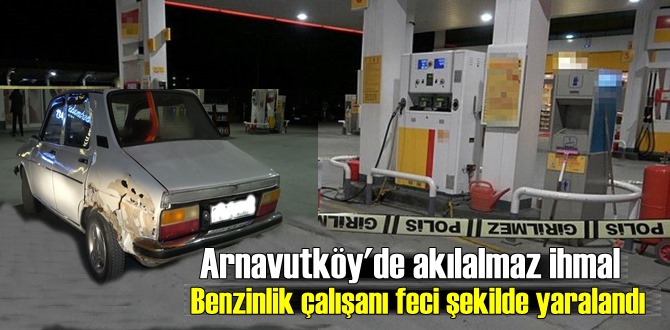 Benzin istasyonunda korkunç kaza! İstasyon çalışanı feci yaraladı!