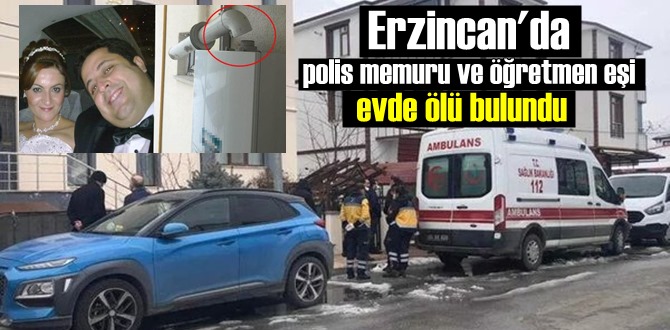 Erzincan’da polis memuru ve öğretmen eşinin korkunç ölümü!