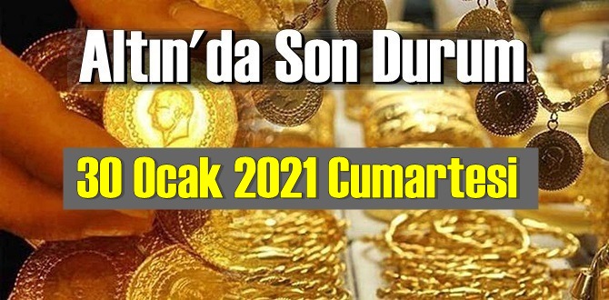 Altın fiyatları 30 Ocak 2021 Cumartesi, Tam,çeyrek ve gram altın fiyatları nedir? bugün 30 Ocak Altın fiyatları!