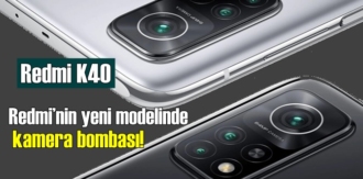 Redmi K40 farklı kamera kurulumu ile gelebilir!