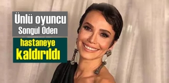 Koronavirüs testi pozitif çıkmıştı, Oyuncu Songül Öden aniden hastaneye kaldırıldı!