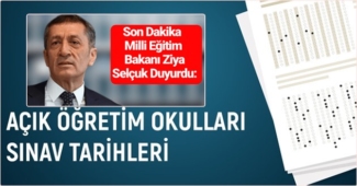 Milli Eğitim Bakanı Ziya Selçuk, 2021 Açık Öğretim sınav tarihini bildirdi
