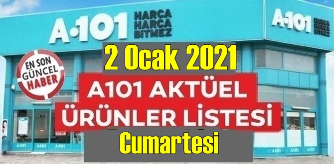 2 Ocak 2021 Cumartesi A101 aktüel ürünler kataloğu açıklandı