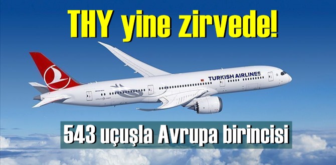 THY, 543 uçuşla Avrupa birincisi oldu!