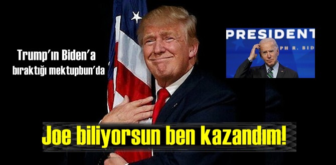 Trump'ın Biden'a bıraktığı mektupbun'da: Joe biliyorsun ben kazandım!