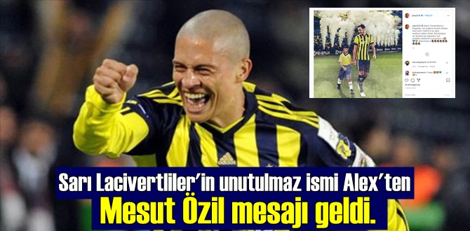 Fenerbahçe'nin unutulmaz ismi Alex'ten Mesut Özil'e anlamlı mesaj!