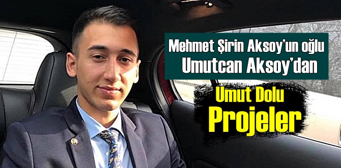 Hayırsever genç iş adamı Umutcan Aksoy’dan Örnek alınacak Umut Dolu Projeler