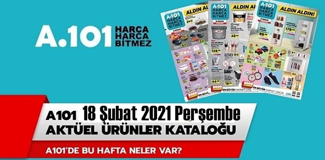 18 Şubat 2021 Perşembe A101 aktüel ürünler kataloğu açıklandı