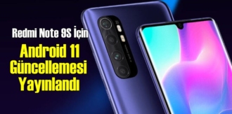 Redmi Note 9S İçin Android 11 Güncellemesi Yayınlandı