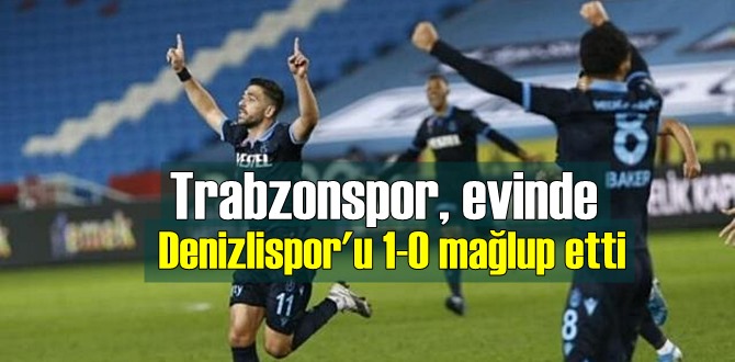 Süper Lig'in 23. haftasında Trabzonspor, evinde Denizlispor'u 1-0 yendi