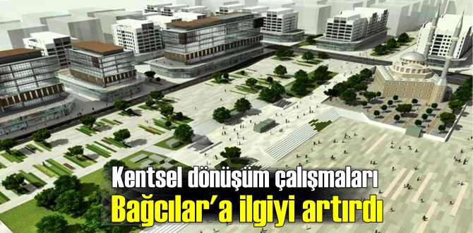 Dönüşüm çalışmalarıyla yenilenen Bağcılar'da nüfus arttı