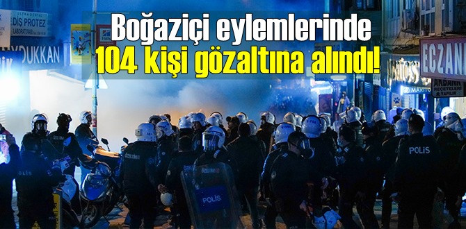 Boğaziçi protestolarında gözaltılat var!