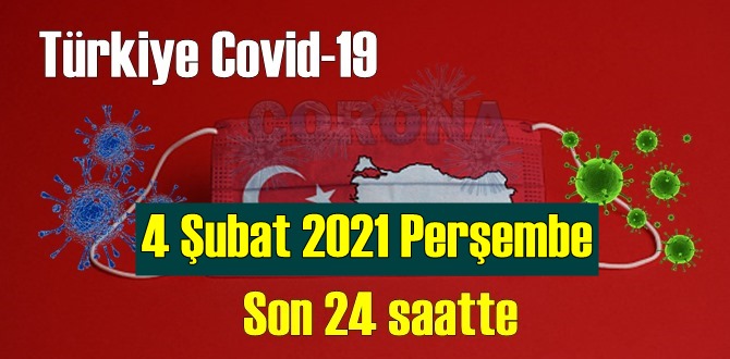 4 Şubat 2021 Perşembe Koronavirüs verileri açıklandı,bugün 120 Can kaybı yaşandı!