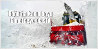 Doğu'da Karın boyu 6 metreye ulaştı!