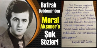 Bafralı Delidemir'den Meral Akşener’e Şok Sözler!