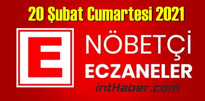 20 Şubat Cumartesi 2021/ Nöbetçi Eczane nerede, size en yakın Eczaneler listesi