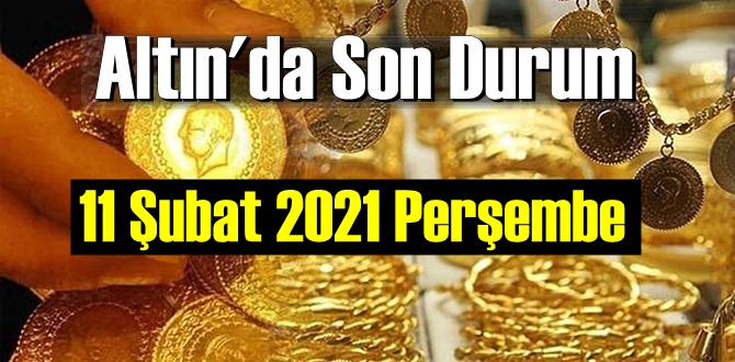 11 Şubat 2021 Perşembe/ Altın fiyatları SON DAKİKA! Gram Altın Çeyrek Altın fiyatları