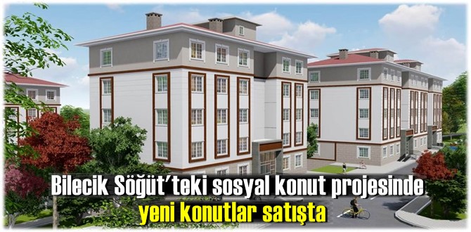 TOKİ Bilecik Söğüt Kayhan projesi