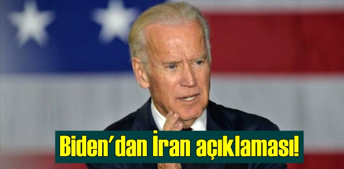 ABD'nin yen Başkanı Biden'dan İran açıklaması!