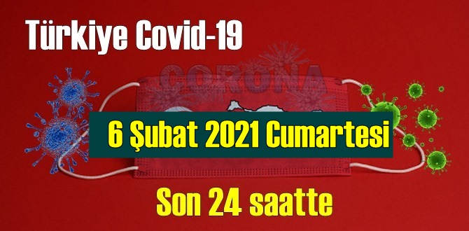 6 Şubat 2021 Cumartesi Koronavirüs verileri açıklandı,bugün 108 Can kaybı yaşandı!