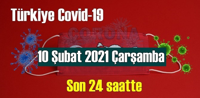 10 Şubat 2021 Çarşamba Koronavirüs verileri açıklandı,bugün 98 Can kaybı yaşandı!