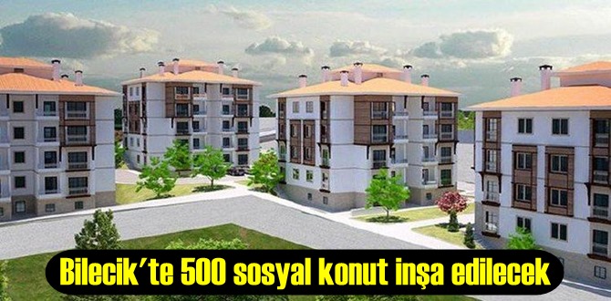 Bakanlık, Bilecik'teki millet bahçesi ve konut çalışmalarına hız verdi