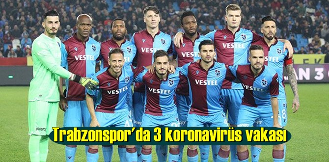 Yapılan testler sonucunda Trabzonspor'da 3 koronavirüs vakası saptandı!