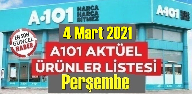 4 Mart 2021 Perşembe A101 aktüel ürünler kataloğu açıklandı