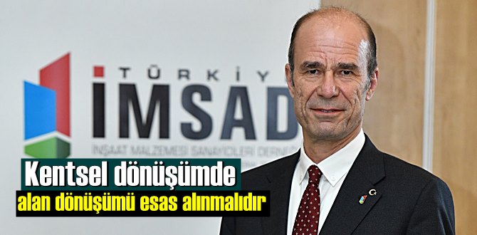 Kentsel dönüşümde alan dönüşümü esas alınmalıdır