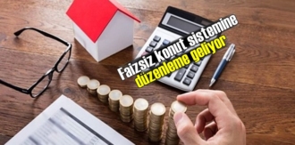 Faizsiz konut sistemine düzenleme geliyor
