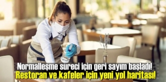 Normalleşme süreci için geri sayım başladı! Restoran ve kafeler için yeni yol haritası!