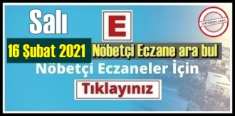 16 Şubat Salı 2021/ Nöbetçi Eczane nerede, size en yakın Eczaneler listesi