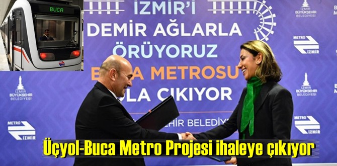 İzmir, Üçyol-Buca Metro Projesi ihaleye çıkıyor