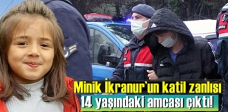 Minik İkranur’un katil zanlısı 14 yaşındaki amcası çıktı!