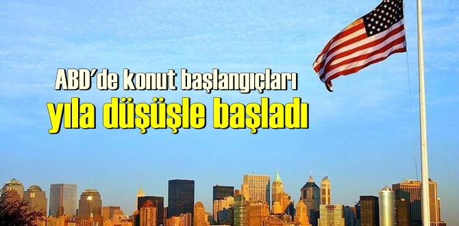 ABD'de konut başlangıçları yıla düşüşle başladı