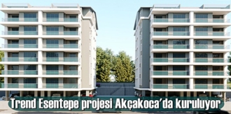 Trend Esentepe projesi Akçakoca'da kuruluyor