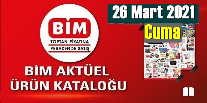 26 Mart 2021 Cuma BİM aktüel ürünler kataloğu açıklandı