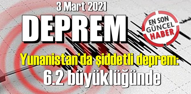 Komşumuz Yunanistan'da 6.2 büyüklüğünde Korkutan deprem!