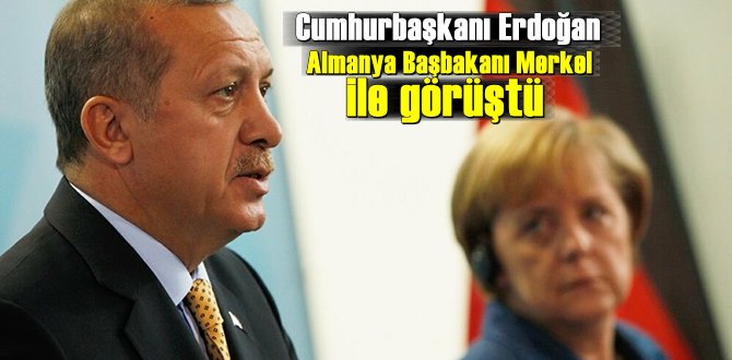 Cumhurbaşkanı Recep Tayyip Erdoğan, Merkel ile video konferans görüşmesi yaptı