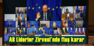 AB Liderler Zirvesi'nde Türkiye lehine bir Karar!