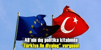AB,Türkiye ile diyalog yolunu izleyecek!