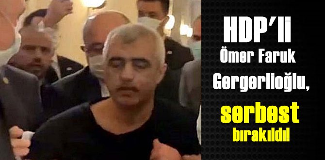 Gergerlioğlu ,HDP'nin grup odasında gözaltına alınmıştı ve Serbest bırakıldı