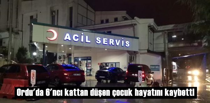 Ordu’da 6’ncı kat merdiven boşluğundan düşen çocuk hayatını kaybetti