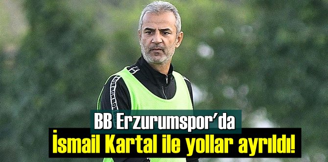 BB Erzurumspor'da İsmail Kartal yönetime istifasını sundu!