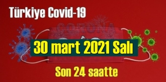 30 mart 2021 Salı virüs verileri yayınlandı, bugün 154 Can kaybı yaşandı!