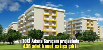 TOKİ Adana Sarıçam projesinde 436 adet konut satışa çıktı