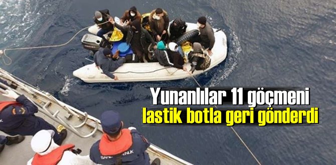 Yunanlılar tarafından geri itilen 11 göçmeni Türk Sahil Güvenlik ekipleri kuurtardı